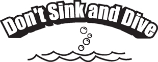 Don't Sink and Dive